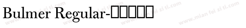 Bulmer Regular字体转换